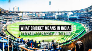 What_Cricket_Means_in_India_A_Tapestry_of_Passion_and_Culture