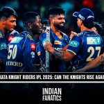 Kolkata Knight Riders IPL 2025 Can the Knights Rise Again